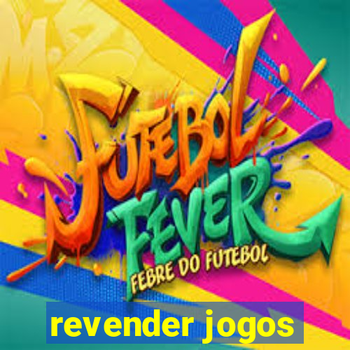 revender jogos